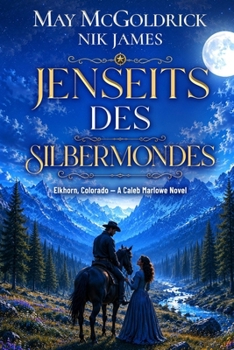 Paperback Jenseits des Silbermondes: Wo harte Männer überleben und Herzen fallen... [German] Book