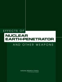 Effects of Nuclear Earth-Penetrator and Other Weapons