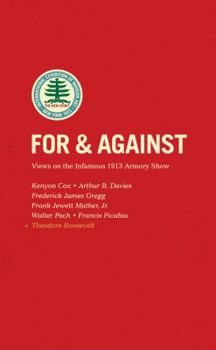 Mass Market Paperback For and Against: Views on the Infamous 1913 Armory Show Book