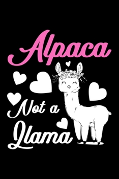 Paperback Alpaca Not Llama: Lined A5 Notebook for Alpaca Book