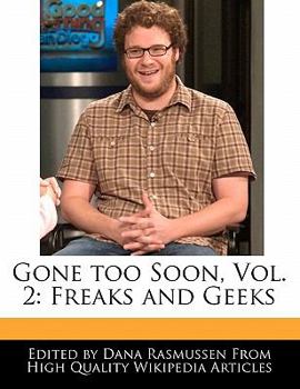 Gone Too Soon : Freaks and Geeks