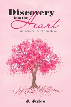 Paperback Discovery into the Heart: An Exploration of Acceptance Book