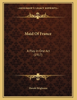 Paperback Maid Of France: A Play In One Act (1917) Book