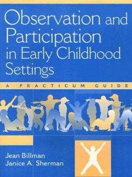 Paperback Observation and Participation in Early Childhood Settings: A Practicum Guide Book