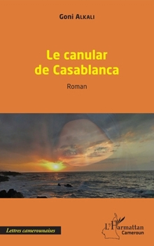 Le canular de Casablanca (Harmattan Cameroun) (French Edition)