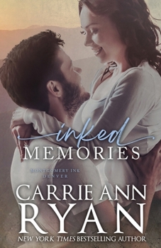 Inked Memories - Special Edition - Book #8 of the Montgomery Ink