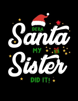 Santa Sister: 110 Pages, Perfect for taking Notes, Journaling, Gift for Christmas 8.5x11 Inches
