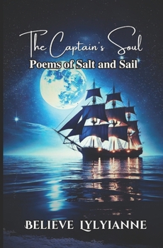 Paperback The Captain's Soul: Poems of Salt and Sail Book