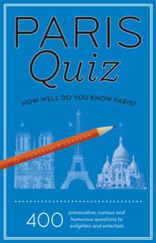 Paperback Paris Quiz: How Well Do You Know Paris? Book