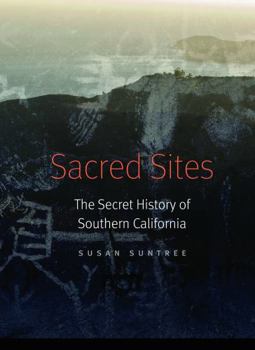 Hardcover Sacred Sites: The Secret History of Southern California Book