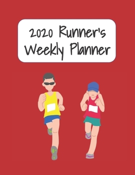 2020 Runner's Weekly Planner: 2020 Dated Calendar