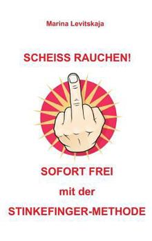 Hardcover Scheiss Rauchen! [German] Book