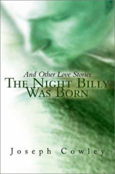 Paperback The Night Billy Was Born: And Other Love Stories Book