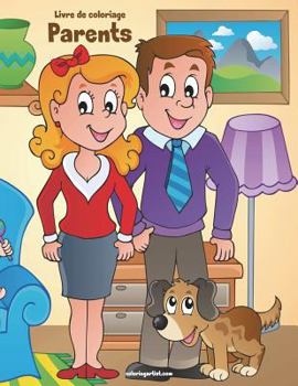 Paperback Livre de coloriage Parents 1 [French] Book