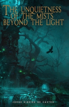Paperback The unquietness of the mists beyond the light Book