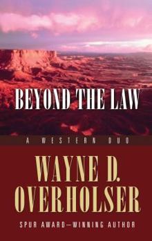 Hardcover Beyond the Law: A Western Duo [Large Print] Book
