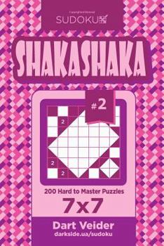 Paperback Sudoku Shakashaka - 200 Hard to Master Puzzles 7x7 (Volume 2) Book