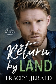 Return by Land - Book #2 of the Glacier Adventure