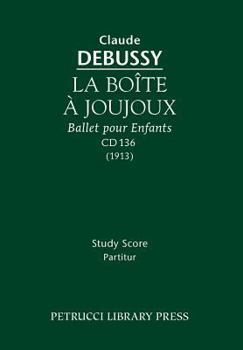 La Boite a Joujoux, CD 136: Study Score
