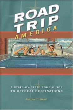 Paperback Road Trip America: A State-By-State Tour Guide to Offbeat Destinations Book