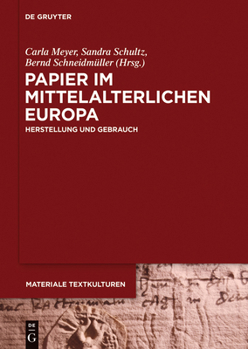Hardcover Papier Im Mittelalterlichen Europa: Herstellung Und Gebrauch [German] Book