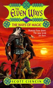 The Elven Ways: The Ways of Magic (The Elven Ways , No 1) - Book #1 of the Elven Ways