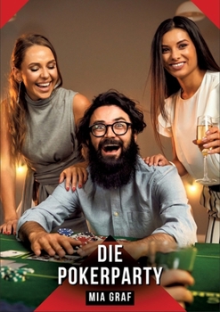Die Pokerparty: Erotische Geschichten mit explizitem Sex für Erwachsene (German Edition)