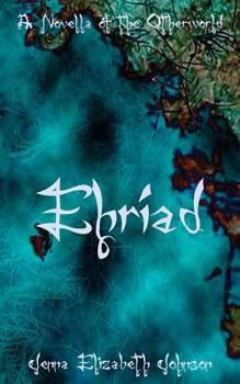 Ehriad: A Novella of the Otherworld - Book #4.5 of the Otherworld