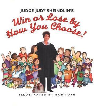 Hardcover Judge Judy Sheindlin's Win or Lose by How You Choose Book