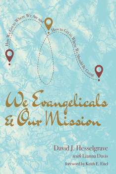 Hardcover We Evangelicals and Our Mission Book