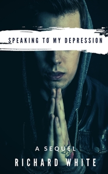 Paperback Speaking to my Depression: A Sequel Book