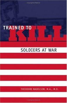 Hardcover Trained to Kill: Soldiers at War Book