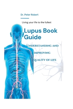 Paperback Lupus Book Guide: Understanding and improving quality of life Book