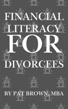 Paperback Financial Literacy For Divorcees: "From Separation to Stability-Your Financial Reset Plan" Book