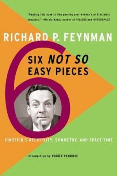 Paperback Six Not-So-Easy Pieces: Einstein's Relativity, Symmetry, and Space-Time Book