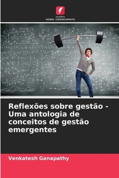 Paperback Reflexões sobre gestão - Uma antologia de conceitos de gestão emergentes [Portuguese] Book