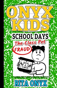 Paperback Onyx Kids School Days: The Class Pet Fraud Book