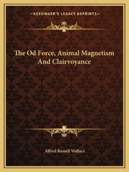 Paperback The Od Force, Animal Magnetism And Clairvoyance Book