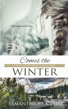 Comes The Winter - Book #3 of the Sawtooth Range