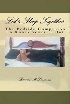 Paperback Let's Sleep Together: The bedside companion to knock yourself out Book