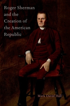 Paperback Roger Sherman and the Creation of the American Republic Book