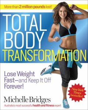 Paperback Total Body Transformation: Lose Weight Fast - And Keep It Off Forever! Book