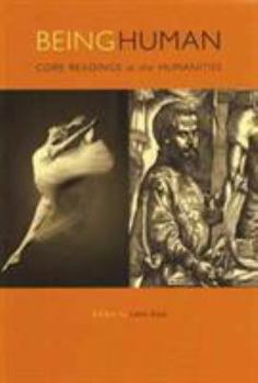Being Human: Core Readings in the Humanities