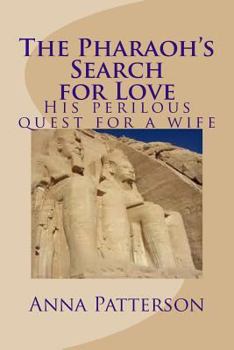 Paperback The Pharaoh's Search for Love Book