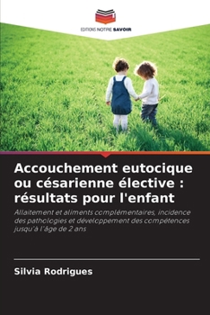 Paperback Accouchement eutocique ou césarienne élective: résultats pour l'enfant [French] Book