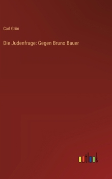 Hardcover Die Judenfrage: Gegen Bruno Bauer [German] Book