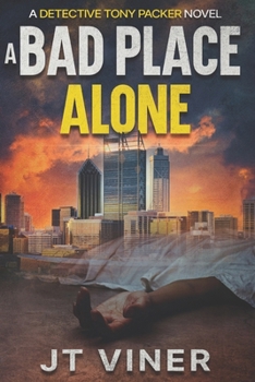 Paperback A Bad Place Alone Book
