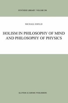 Paperback Holism in Philosophy of Mind and Philosophy of Physics Book