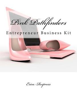 Paperback Pink Pathfinders: Entrepreneur Business Kit Book