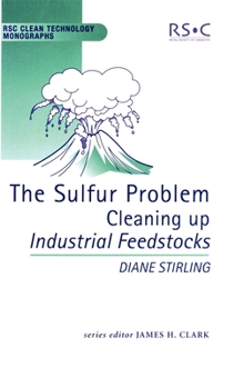 Hardcover Sulfur Problem: Cleaning Up Industrial Feedstocks Book